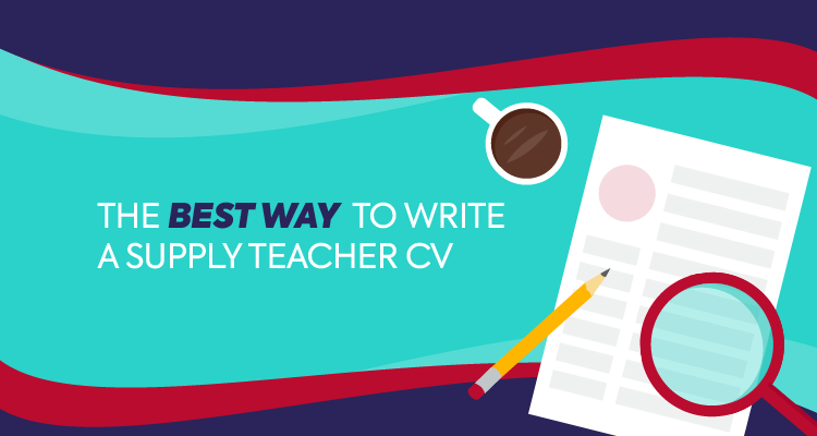 The Best Way To Write A Supply Teacher CV Simply Education